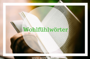 Wohlfühlwörter, WortHauch, Texten, Bloggen, Schreiben, Lesen